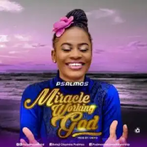 Psalmos - Miracle Working God